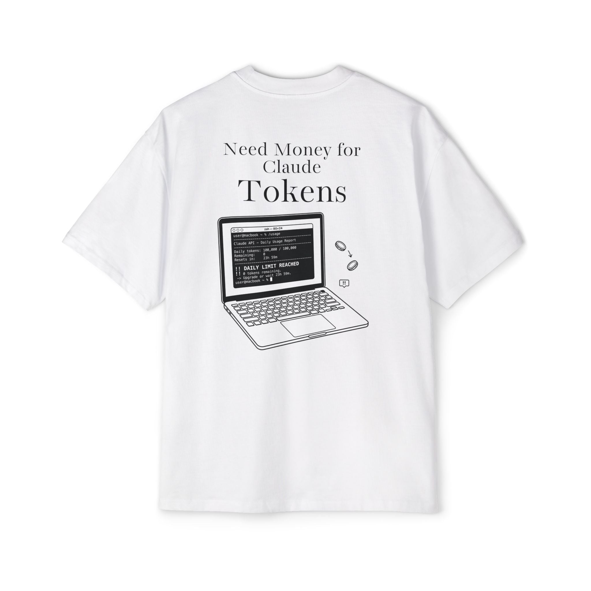 Oversized Tee — 'Need Money for Claude Tokens'